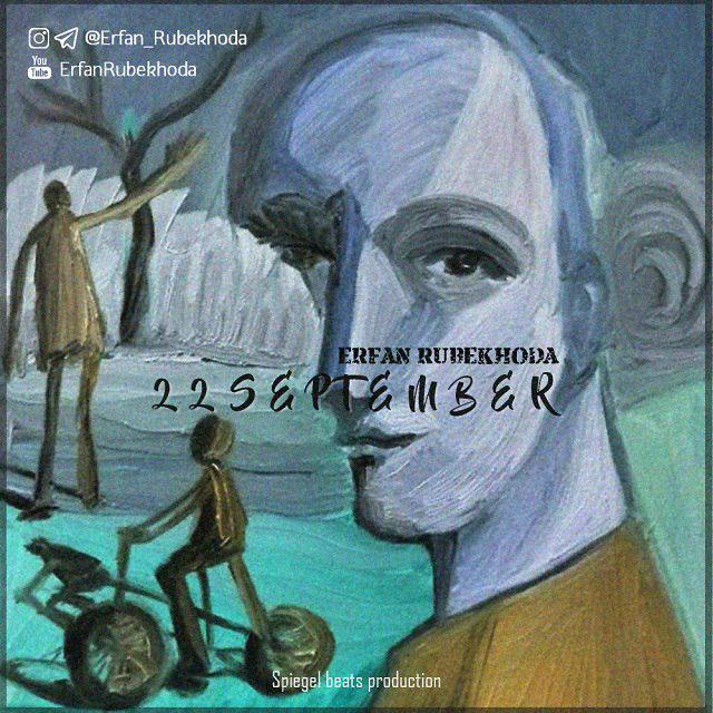 Erfan Rubekhoda – 22 September