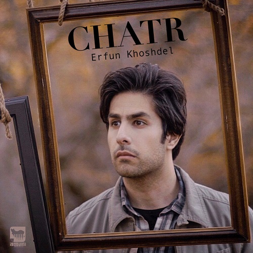 Erfun Khoshdel – Chatr