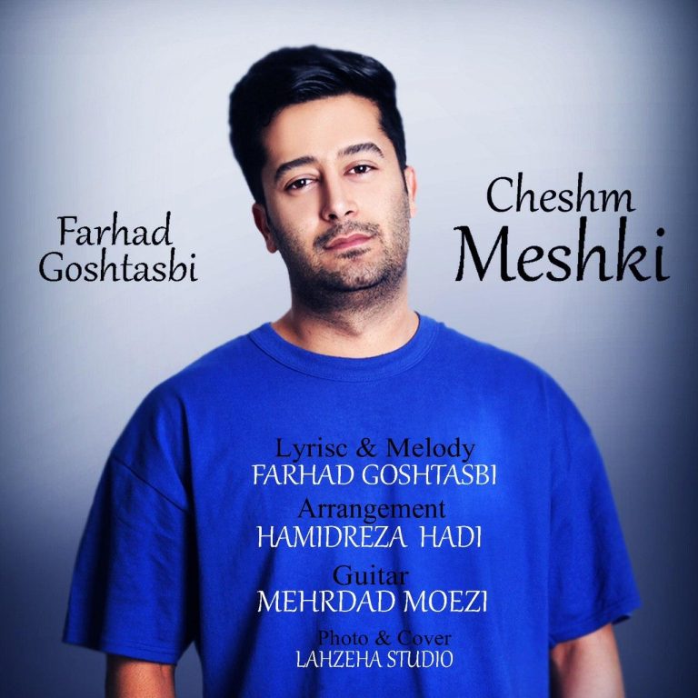 Farhad Goshtasbi – Cheshm Meshki