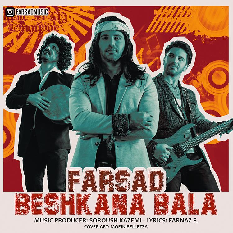 Farsad – Beshkana Bala
