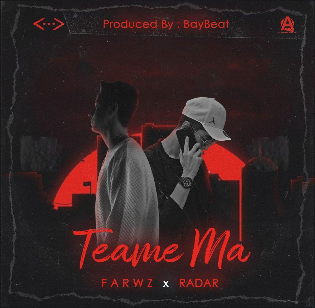 Farwz x Radar – Teame Ma