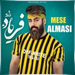 Faryad Rad – Mese Almasi - 