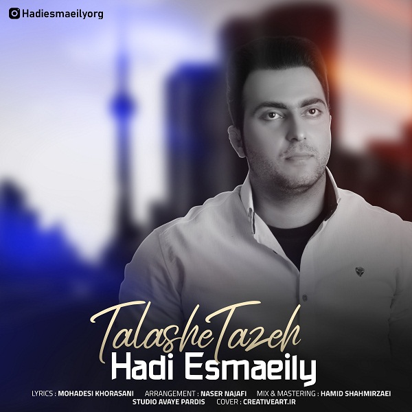 Hadi Esmaeily – Talashe Tazeh