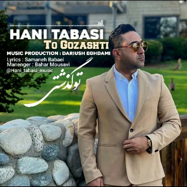 Hani Tabasi – To Gozashti