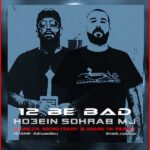 Ho3ein Ft Sohrab MJ – 12 Be Bad (Alireza Mokhtary Remix) - 