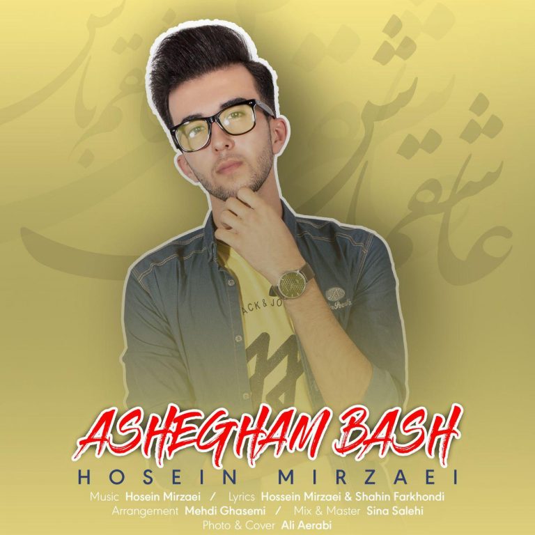 Hossein Mirzaei – Ashegham Bash