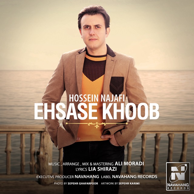 Hossein Najafi – Ehsase Khoob