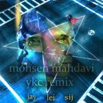 Jay Lei Sij – YKC (Mohsen Mahdavi Remix)