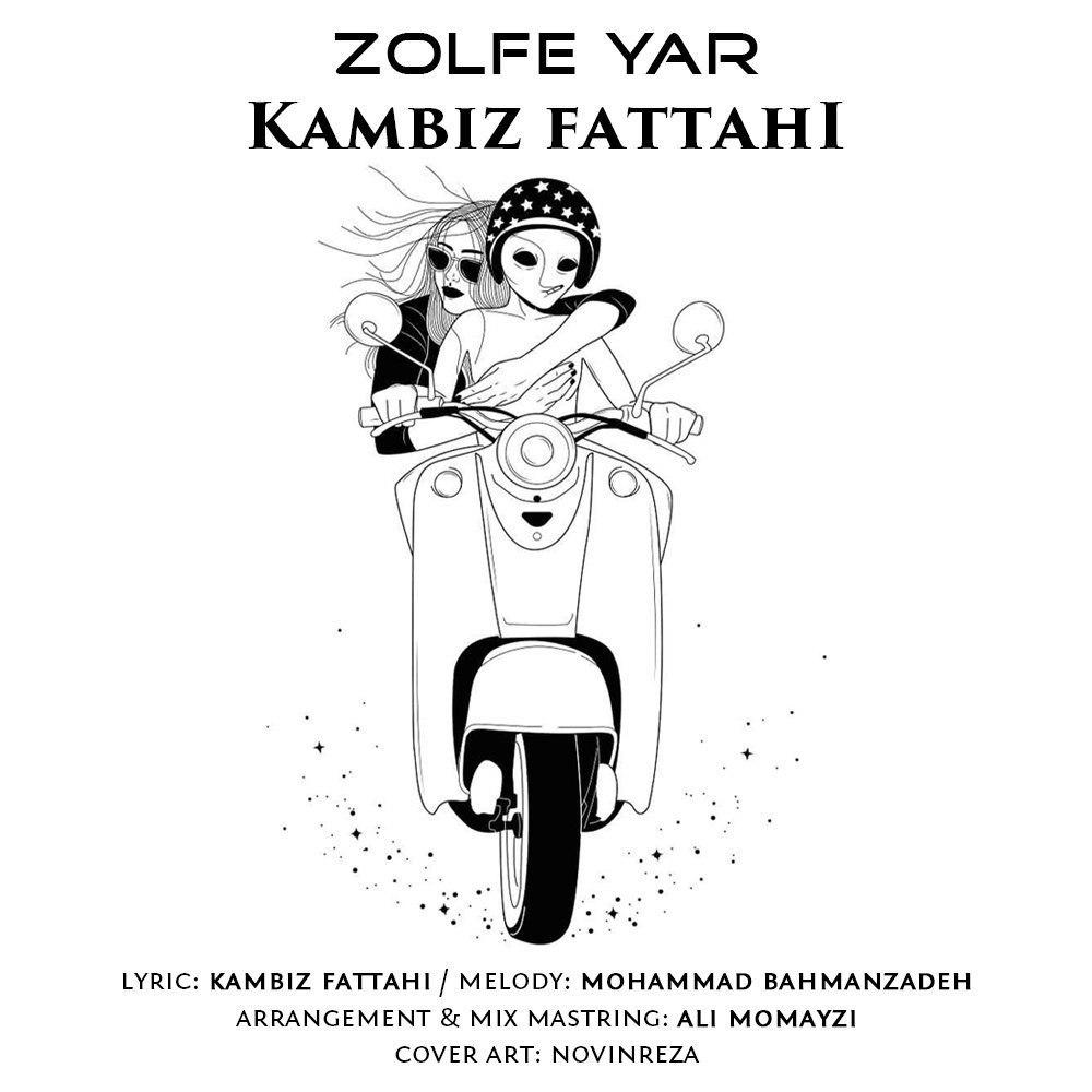 Kambiz Fattahi – Zolfe Yar