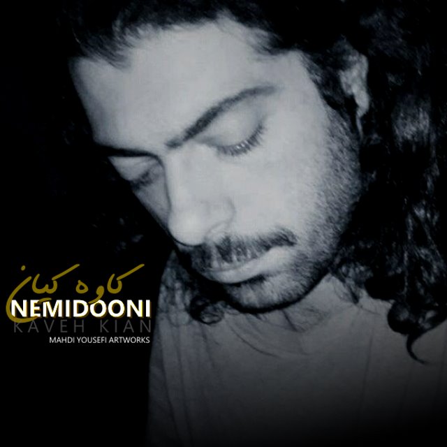 Kaveh Kian – Nemidooni