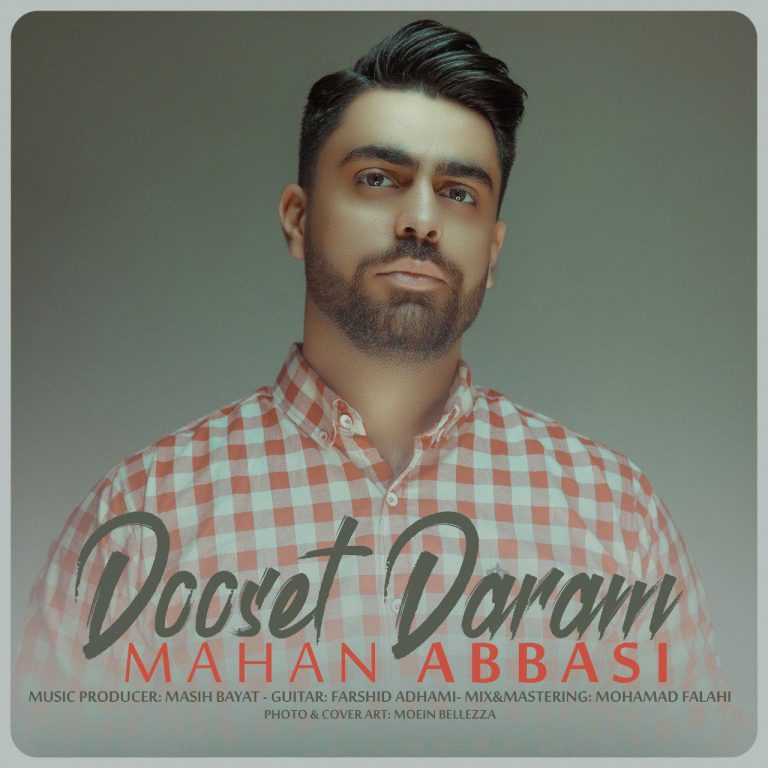 Mahan Abbasi – Dooset Daram