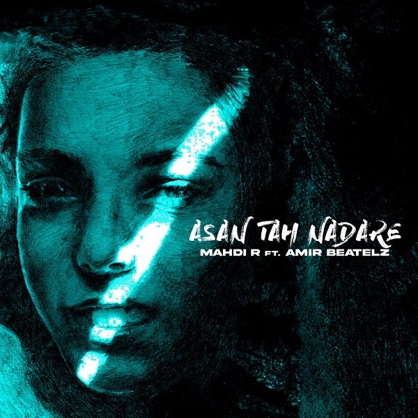 Mahdi R Feat Amir Beatelz – Asan Tah Nadare