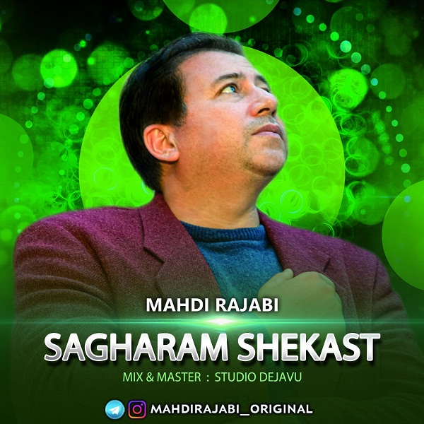 Mahdi Rajabi – Sagharam Shekaste Ey Saghi