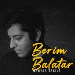 Mahyar Vakili – Berim Balatar - 