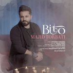 Majid Torbati – Bi To - 
