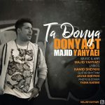 Majid Yahyaei – Ta Donya Donyast