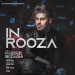 Masoud Bodaghi – In Rooza - 