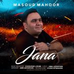 Masoud Mahoor – Jana - 