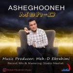 Meh-D Ebrahimi – Asheghooneh - 