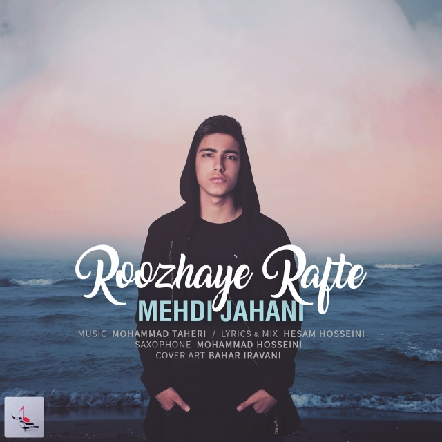 Mehdi Jahani – Roozhaye Rafte