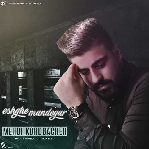 Mehdi Kord Bache – Eshghe Mandegar
