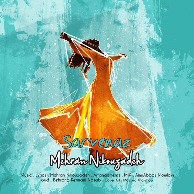 Mehran Nikouzadeh – Sarvenaz