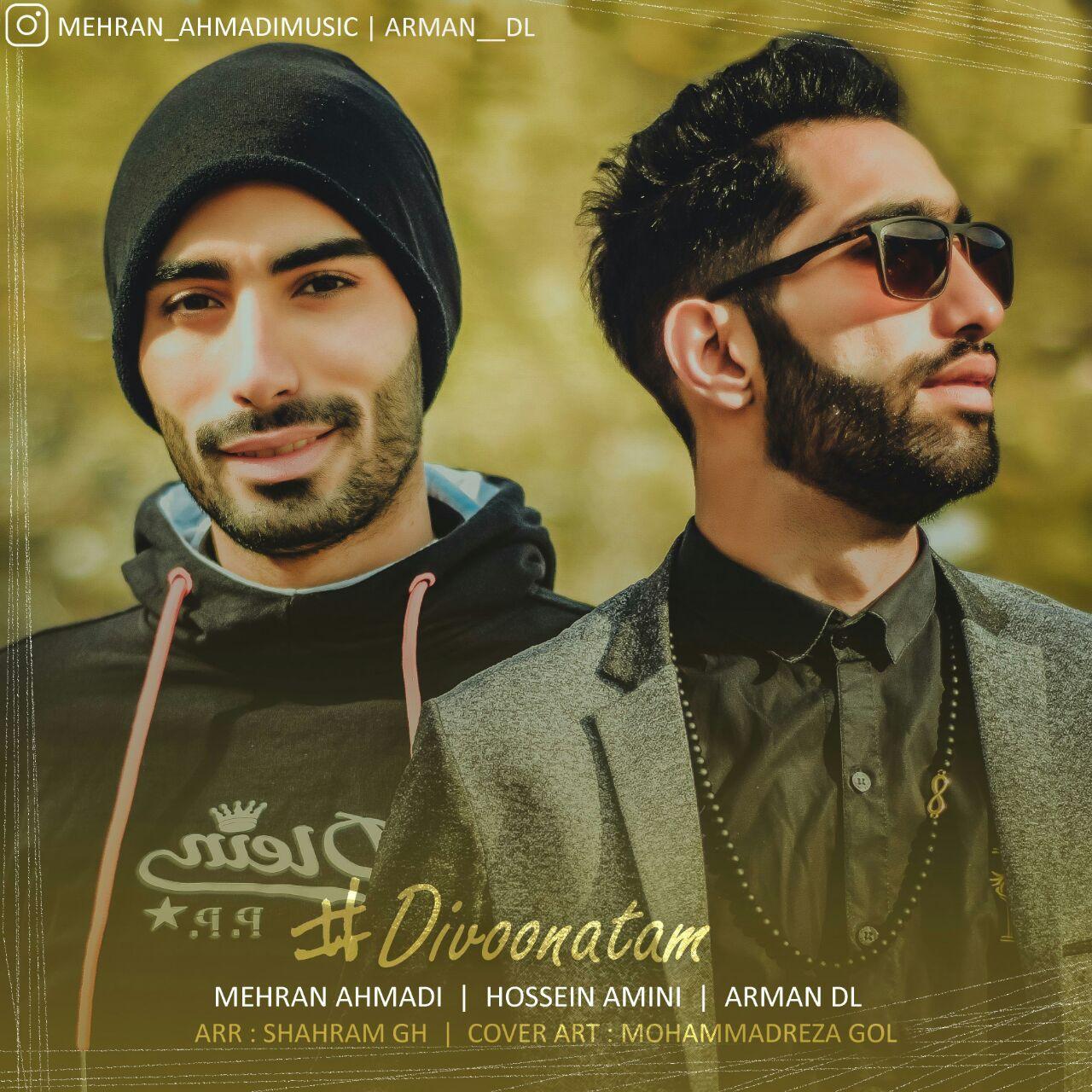 Mehran Ahmadi & Hossein Amini & Arman DL – Divoonatam