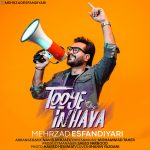 Mehrzad Esfandiyari – Too In Hava - 