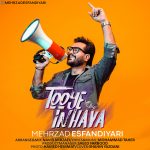 Mehrzad Esfandiyari – Too In Hava