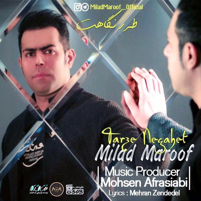 Milad Maroof – Tarze Negahet