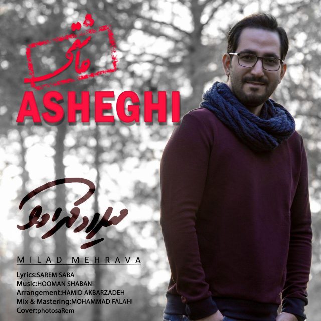 Milad Mehrava – Asheghi
