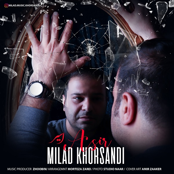 Milad Khorsandi – Asir