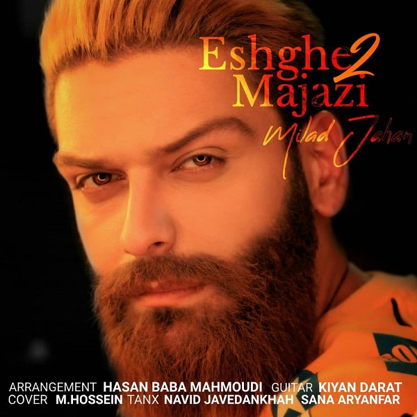 Milad jahan – Eshghe Majazi 2