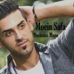 Moein Safa – Nashnasi Mano