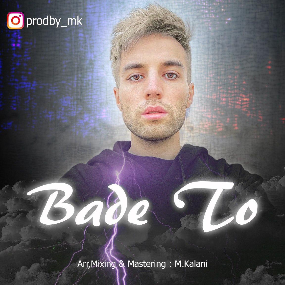 Mohammad Kalani – Bade To