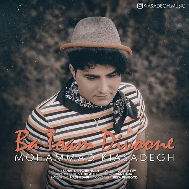 Mohammad KiaSadegh – Ba Toam Divoone