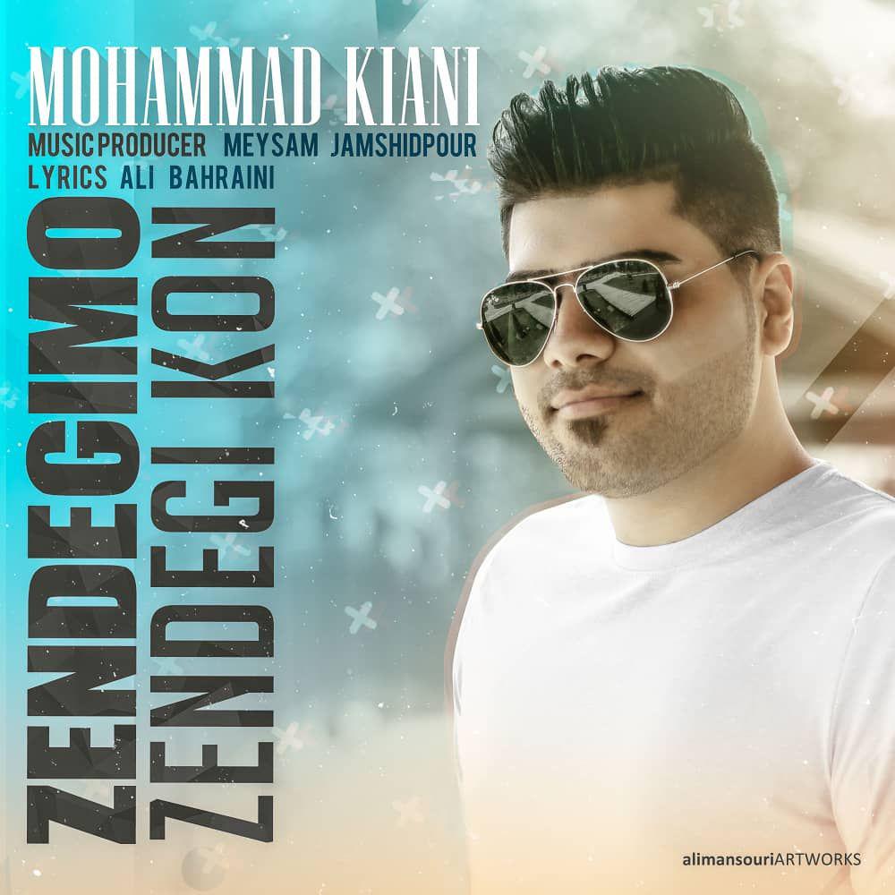 Mohammad Kiani – Zendegimo Zendegi Kon