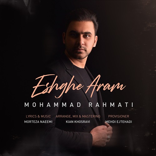 Mohammad Rahmati – Eshghe Aram