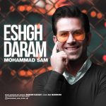 Mohammad Sam – Eshgh Daram