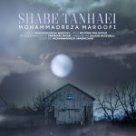 Mohammadreza Maroofi – Shabe Tanhaei - 