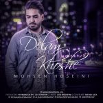 Mohesn Hoseini – Delam Khoshe - 