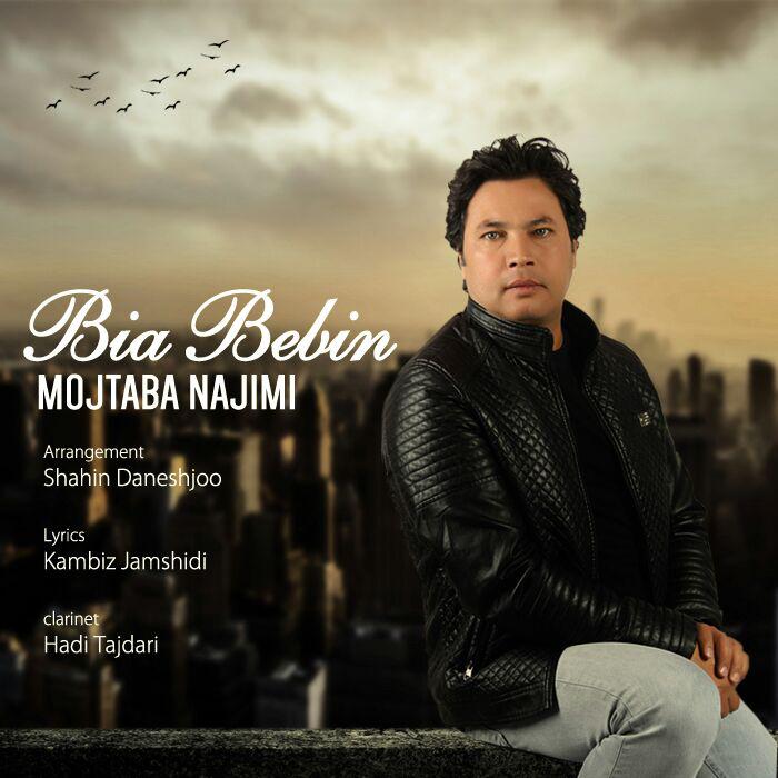 Mojtaba Najimi – Bia Bebin