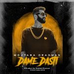 Mojtaba deadman – dame dasti - 