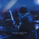 Mordad – Bayad Miraftam