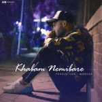 Mordad – Khabam Nemibare - 