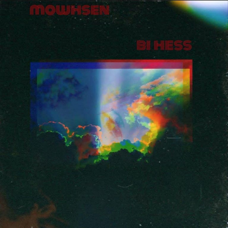 Mowhsen – Bi Hess