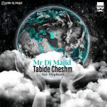 Mr Dj Majid – Tabide Cheshm - 