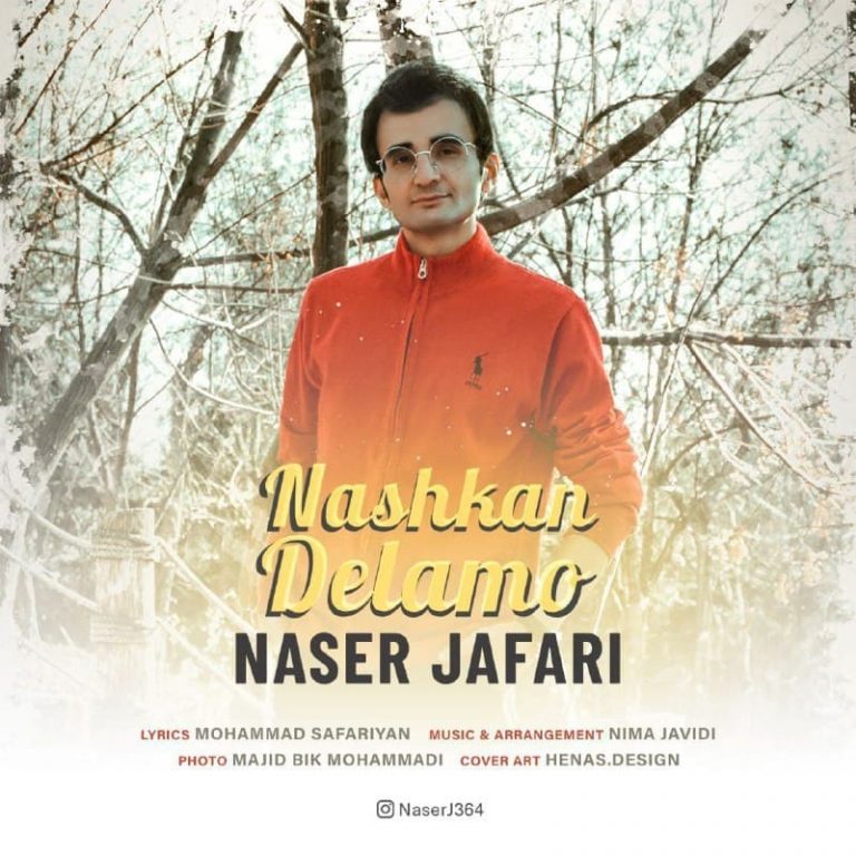 Naser Jafari – Nashkan Delamo
