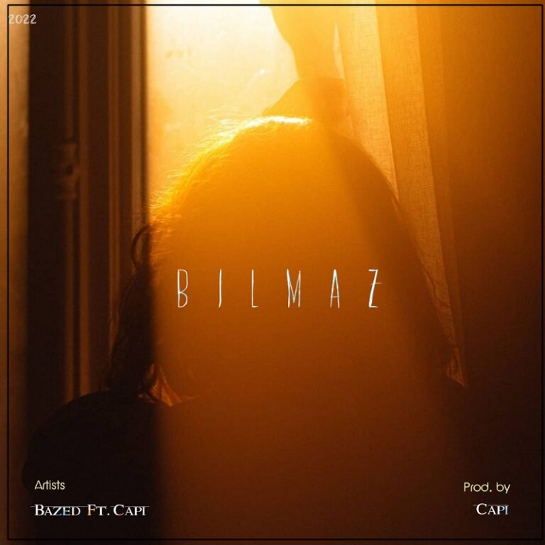 Bazed Ema Ft Capi – Bilmaz