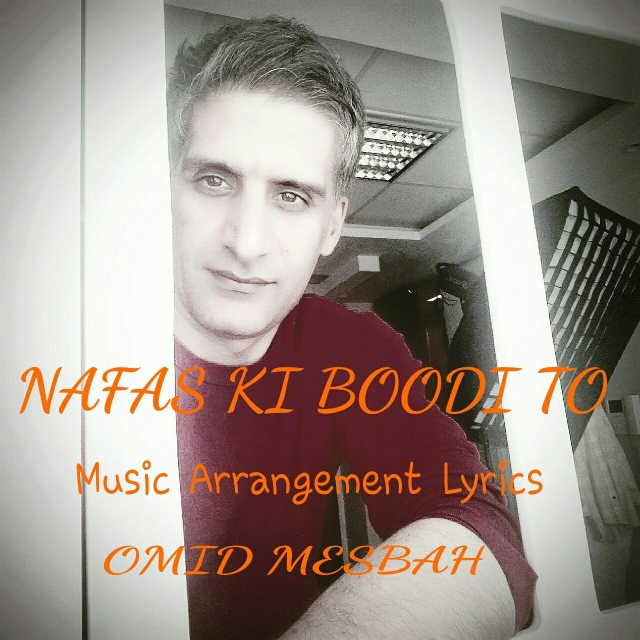 Omid Mesbah – Nafas Ki Boodi To